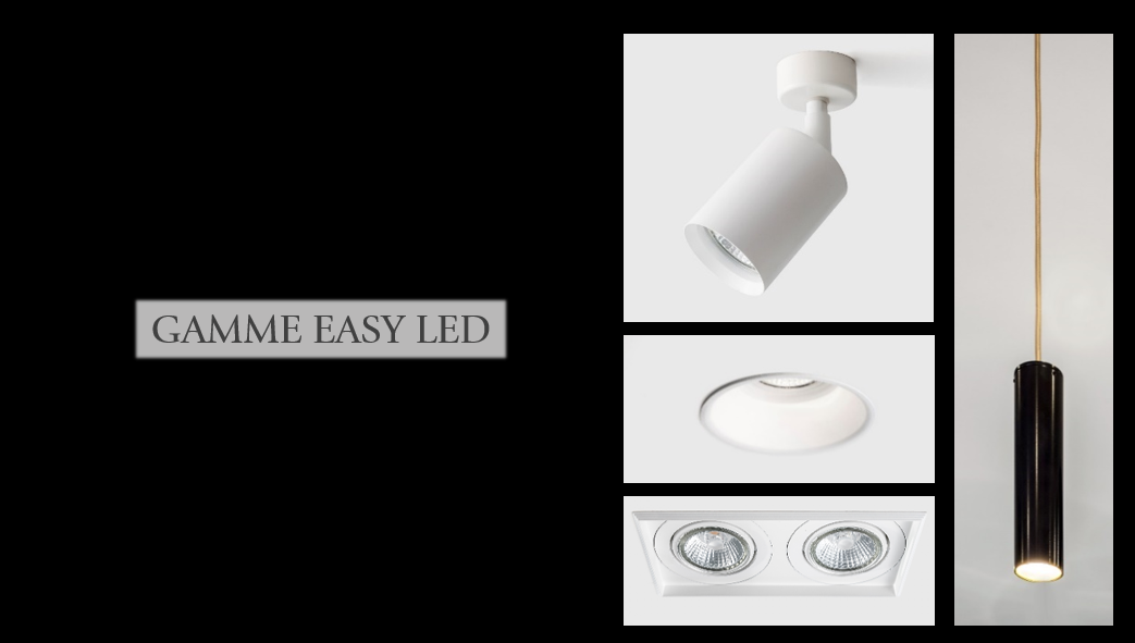 Gamme easy LED